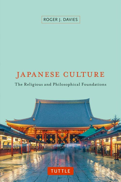 Cover Art for 9784805311639, Japanese CultureThe Religious and Philosophical Foundations by Roger J. Davies