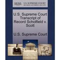 Cover Art for 9781270051459, U.S. Supreme Court Transcript of Record Scholfield V. Scott by U S Supreme Court