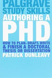Cover Art for B01N9M6SFZ, Authoring a PhD Thesis: How to Plan, Draft, Write and Finish a Doctoral Dissertation by Patrick Dunleavy(2003-08-16) by Patrick Dunleavy
