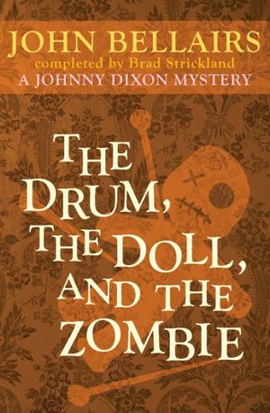 Cover Art for 9781497608061, The Drum, the Doll, and the Zombie by John Bellairs