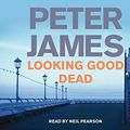 Cover Art for 9780230528086, Looking Good Dead by Peter James