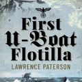 Cover Art for 9781399013420, First U-Boat Flotilla by Lawrence Paterson