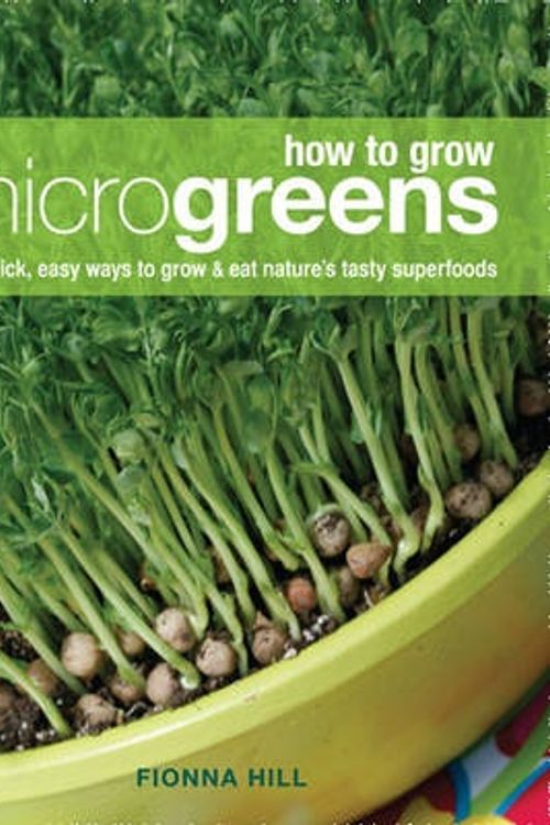 Cover Art for 9780711234710, How to Grow Microgreens by Fionna Hill
