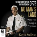 Cover Art for B07R5NQ7DC, No Man's Land by Kevin Sullivan