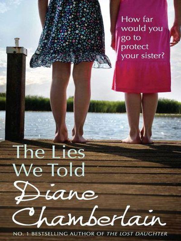 Cover Art for 9781408905098, The Lies We Told by Diane Chamberlain