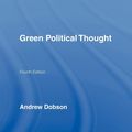 Cover Art for 9780203964620, Green Political Thought by Professor of Politics Andrew Dobson