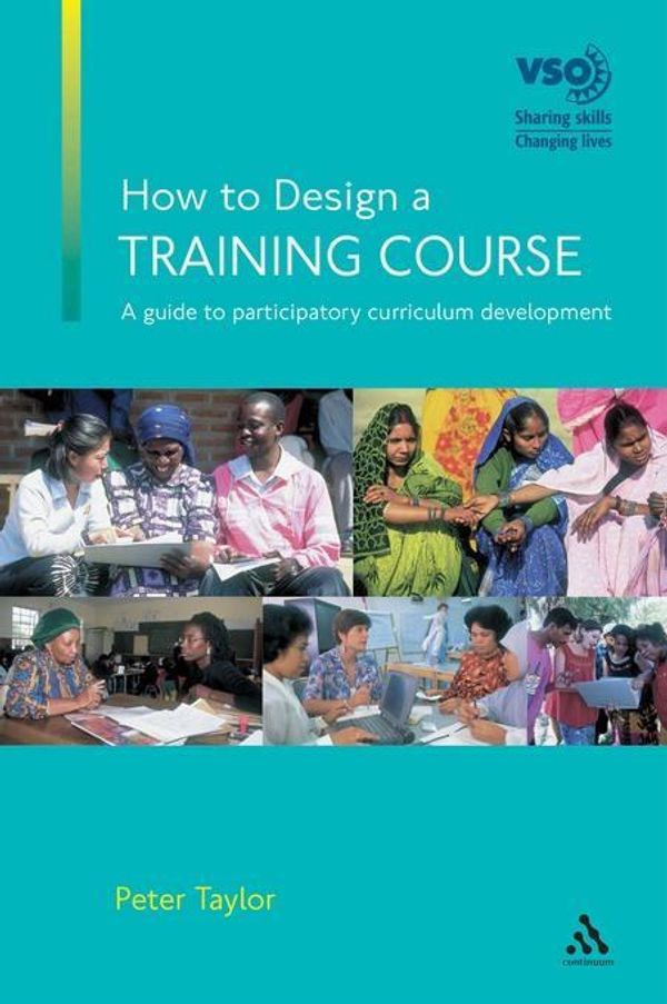 Cover Art for 9780826442055, How to Design a Training Course by Peter Taylor