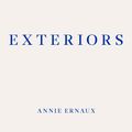 Cover Art for 9781913097684, Exteriors by Annie Ernaux