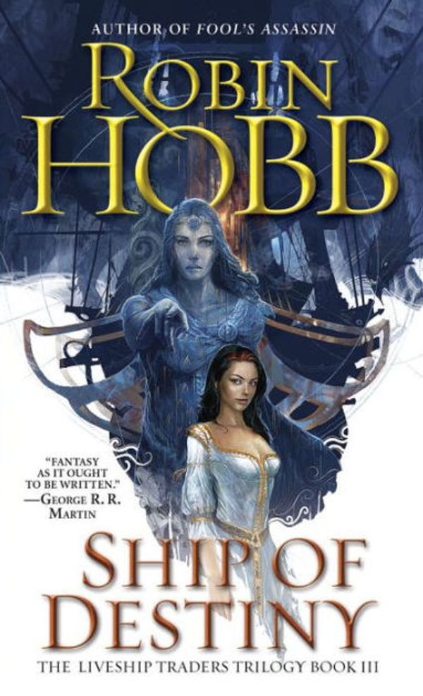 Cover Art for 9780553900279, Ship of Destiny Ship of Destiny Ship of Destiny by Robin Hobb