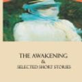 Cover Art for 9781076492203, The Awakening and Selected Short Stories by Kate Chopin
