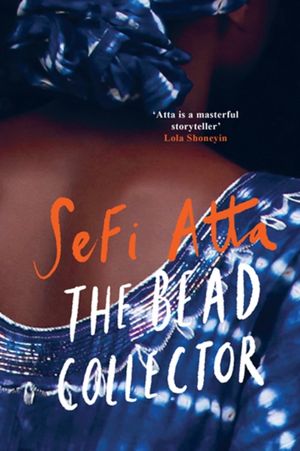 Cover Art for 9781912408344, Bead Collector, The by Sefi Atta