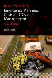 Cover Art for 9780198712909, Blackstone's Emergency Planning, Crisis, and Disaster Management by Brian Dillon