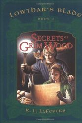 Cover Art for 9780525473725, The Secrets of Grim Wood by R. L. LaFevers