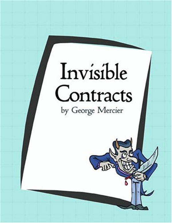 Cover Art for 9780975886571, Invisible Contracts by George Mercier
