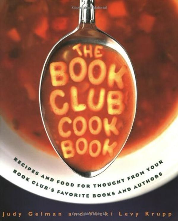 Cover Art for 9781585423224, The Book Club Cookbook by Judy Gelman, Vicki Levy Krupp