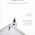 Cover Art for 9780310515968, Forgive Us by Mae Elise Cannon, Lisa Sharon Harper, Troy Jackson, Soong-Chan Rah