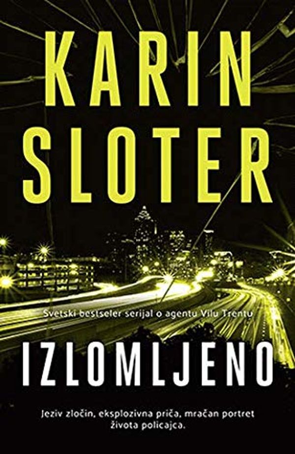 Cover Art for 9788652135271, Izlomljeno by Karin Sloter