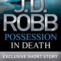 Cover Art for 9780748132485, Possession In Death by J. D. Robb