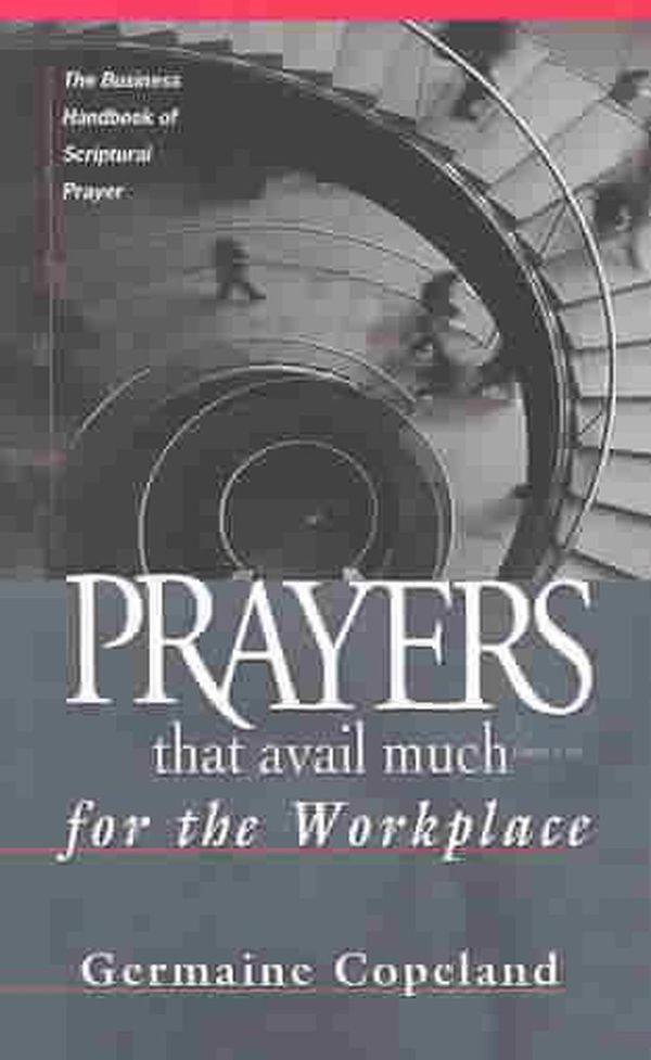 Cover Art for 9781577943495, Prayers That Avail Much Workplace by Germaine Copeland