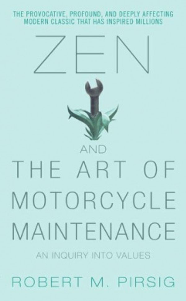 Cover Art for 9780060589462, Zen and the Art of Motorcycle Maintenance by Robert M. Pirsig