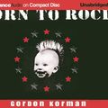 Cover Art for 9781423311959, Born to Rock [Audio] by Billy Hammond and Gordon Korman