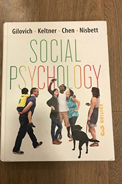 Cover Art for 9780393913231, Social Psychology by Tom Gilovich, Dacher Keltner, Serena Chen