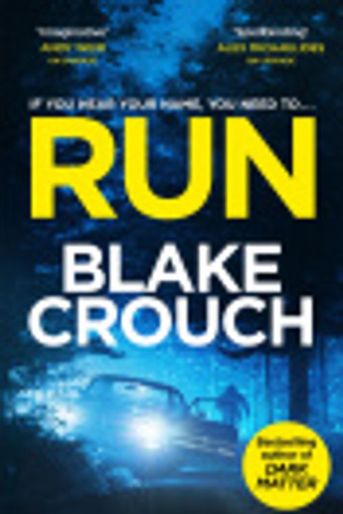 Cover Art for 9781035044658, Run by Blake Crouch