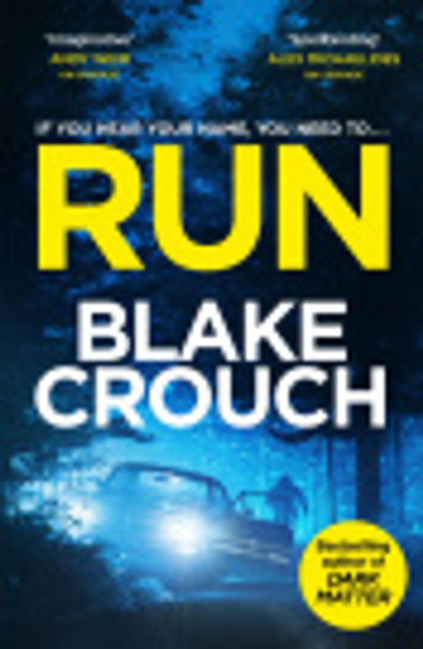 Cover Art for 9781035044658, Run by Blake Crouch