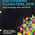 Cover Art for 9781337609432, Discovering Computers 2018 + Lms Integrated Mindtap Computing 1 Term 6 Months Access Card for the Shelly Cashman Series Collection: Digital Technology, Data, and Devices by Misty E. Vermaat, Susan L. Sebok, Steven M. Freund, Jennifer T. Campbell, Mark Frydenberg