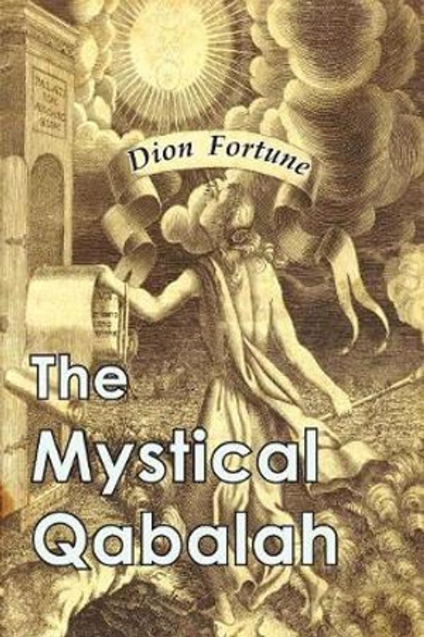 Cover Art for 9781946963154, The Mystical Qabalah by Dion Fortune