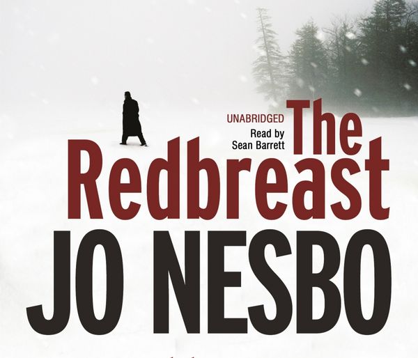 Cover Art for 9781446475553, The Redbreast: A Harry Hole thriller (Oslo Sequence 1) by Jo Nesbo, Sean Barrett, Don Bartlett