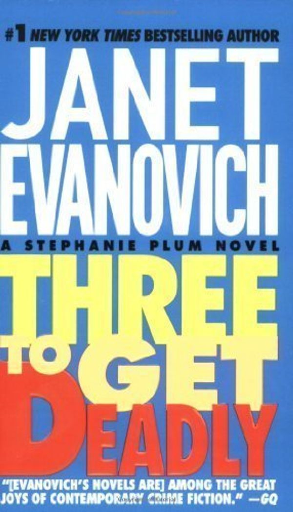 Cover Art for B00BP0K9UK, Three to Get Deadly (Stephanie Plum, No. 3) (Stephanie Plum Novels) (Edition unknown) by Evanovich, Janet [MassMarket(1998£©] by Janet Evanovich