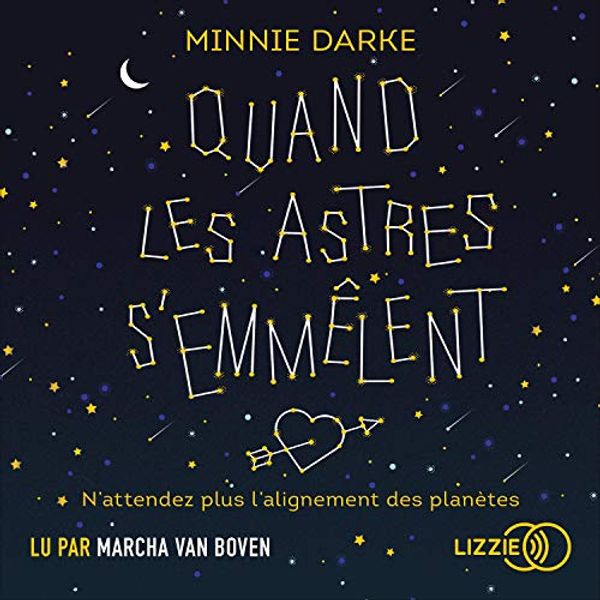 Cover Art for B086LFVMTS, Quand les astres s'emmêlent by Minnie Darke