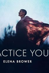 Cover Art for B0B5FFMPQ8, Practice You Podcast with Elena Brower by Elena Brower