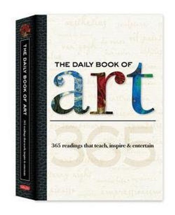 Cover Art for B01FOCT2R0, Colin Gilbert: The Daily Book of Art : 365 Readings That Teach, Inspire & Entertain (Hardcover); 2009 Edition by Colin Gilbert, Dylan Gilbert, Elizabeth T. Gilbert, Gabriel Guzman