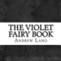 Cover Art for 9781542520829, The Violet Fairy Book by Andrew Lang