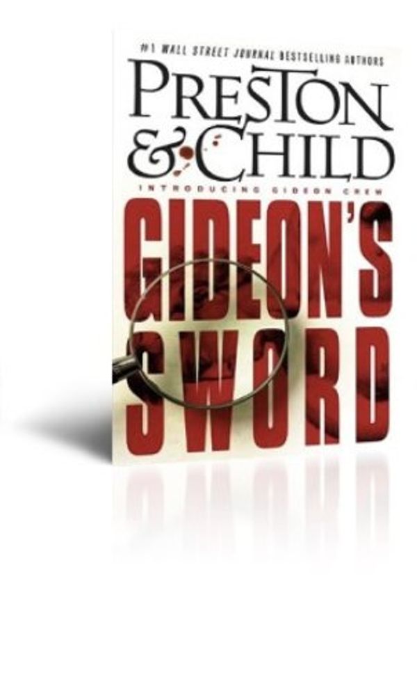 Cover Art for B004S7NR5G, Autographed "Gideon's Sword" By Douglas Preston & Lincoln Child by Douglas Preston & Lincoln Child