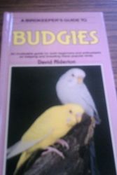 Cover Art for 9780861013531, Birdkeeper's Guide to Budgies by David Alderton