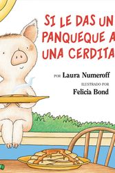 Cover Art for 9780060283162, If You Give a Pig a Pancake (Spanish Edition) by Laura Joffe Numeroff