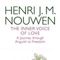 Cover Art for 9780232530780, The Inner Voice of Love: A Journey through Anguish to Freedom by Henri J. M. Nouwen