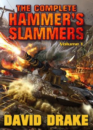 Cover Art for 9781439133095, The Complete Hammer’s Slammers by David Drake