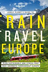Cover Art for 9781838694968, Lonely Planet's Guide to Train Travel in Europe (Trade and Reference) by Lonely Planet