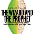 Cover Art for 9781760558697, The Wizard and the Prophet by Charles C. Mann