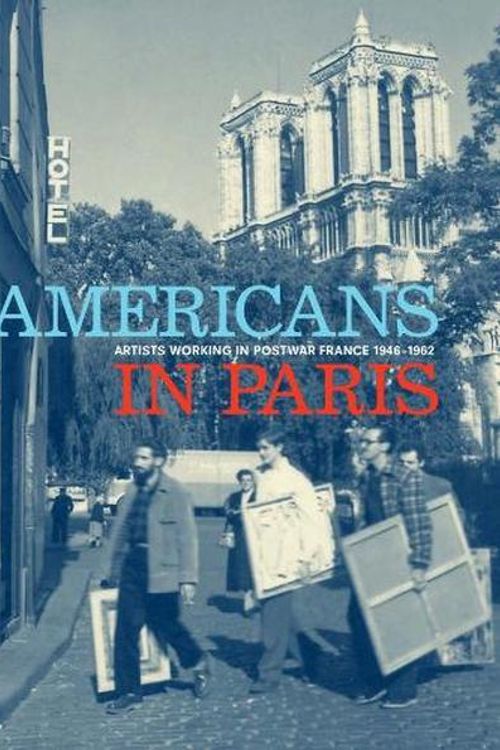 Cover Art for 9783777436371, Americans in Paris: Artists Working in Postwar France, 1946–1962 by Lynn Gumpert