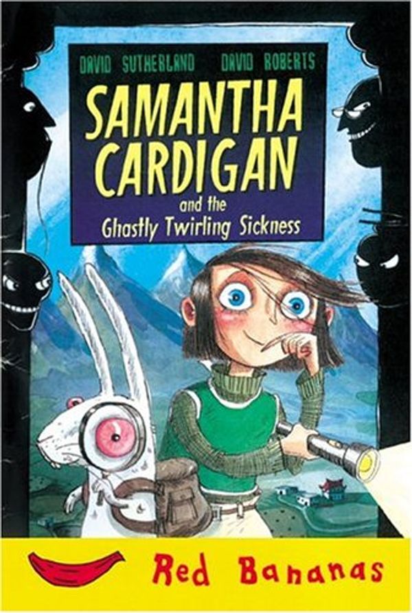 Cover Art for 9780778710851, Samantha Cardigan and the Ghastly Twirling Sickness by David Sutherland