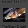 Cover Art for 9781976385414, The Black Dwarf by Sir Walter Scott Sir