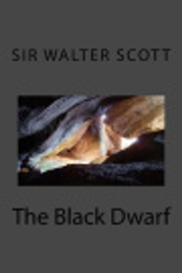 Cover Art for 9781976385414, The Black Dwarf by Sir Walter Scott Sir