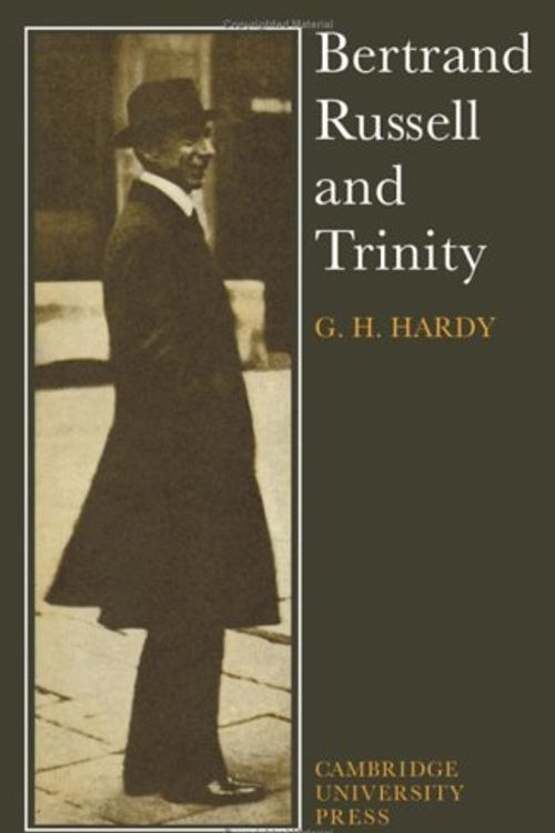 Cover Art for 9780521079785, Bertrand Russell and Trinity by G. H. Hardy