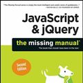 Cover Art for 9781449399023, JavaScript and jQuery: The Missing Manual by David Sawyer McFarland