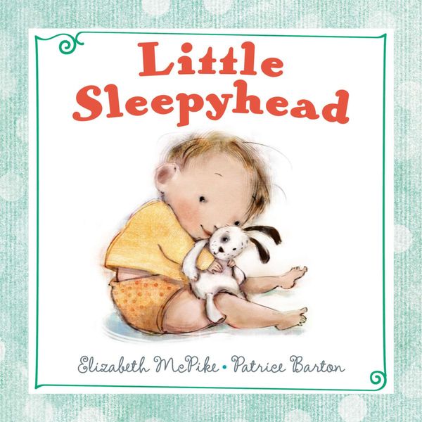 Cover Art for 9780399162404, Little Sleepyhead by Elizabeth McPike